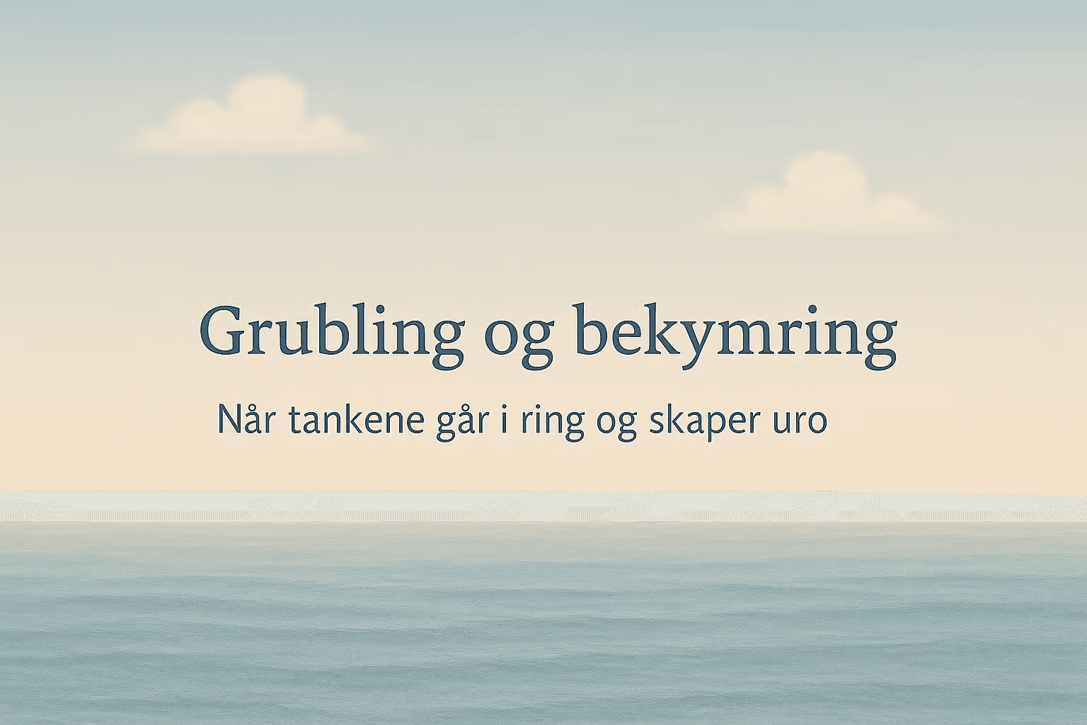 Grubling og bekymring